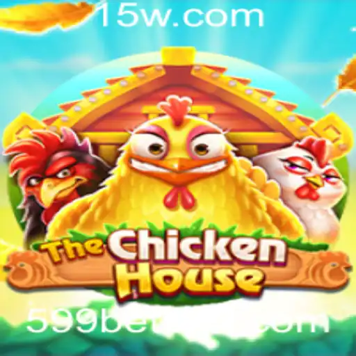 Descubra o Mundo de TheChickenHouse: Estrategia e Diversão com 599bet