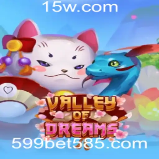 Descubra o Fascinante Mundo de ValleyofDreams e a Experiência de Jogo com 599bet